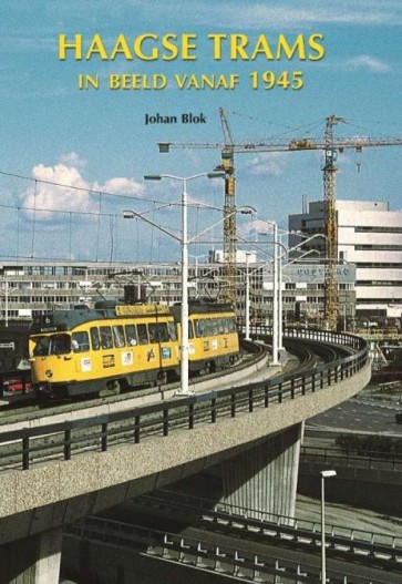 De Alk 978 90 6013 351 4 - Haagse Trams in beeld vanaf 1945